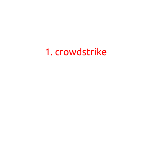 1. CrowdStrike: The Cybersecurity Powerhouse Leading the Charge Against Threats