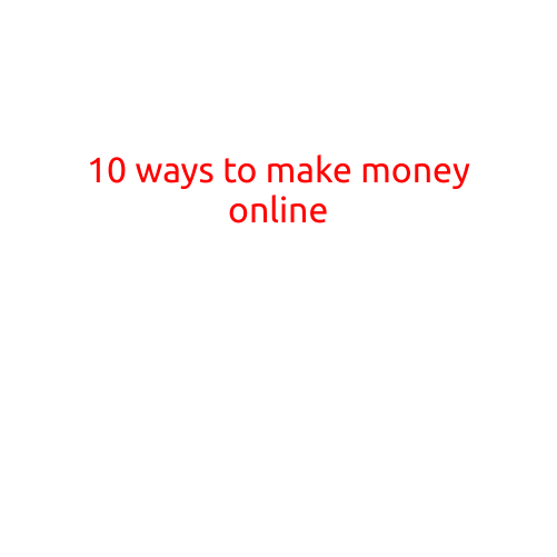 10 Ways to Make Money Online