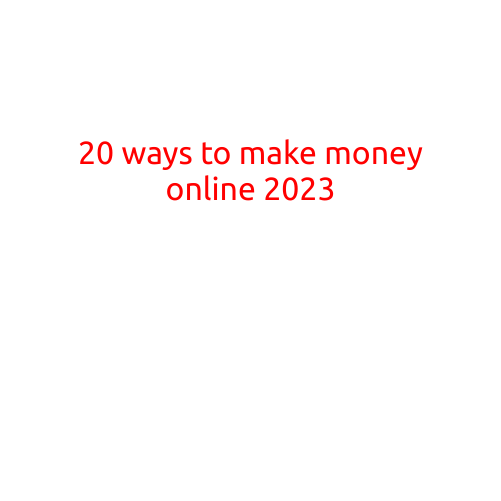 20 Ways to Make Money Online in 2023