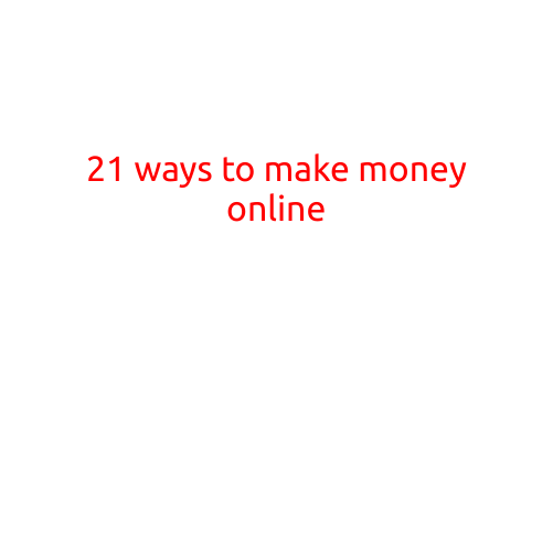 21 Ways to Make Money Online