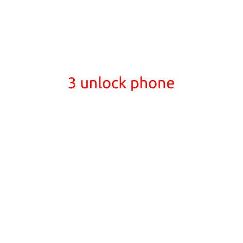 3 Unlock Phone: The Ultimate Guide to Freeing Your Device