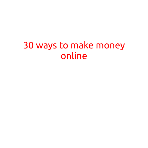 30 Ways to Make Money Online