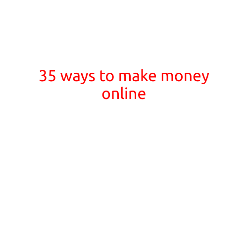 35 Ways to Make Money Online