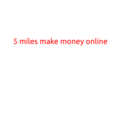 5 Miles to Making Money Online