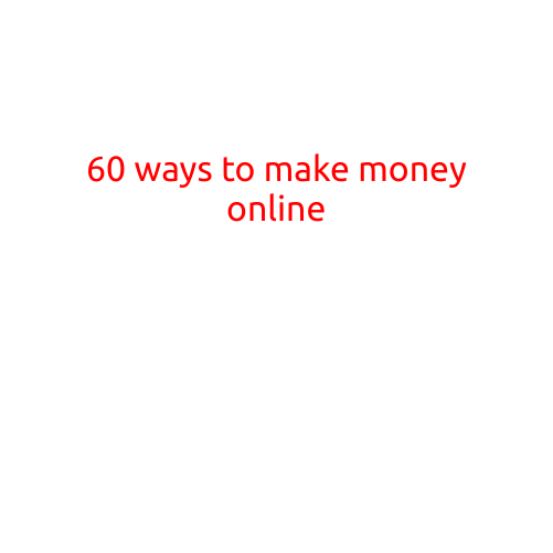 60 Ways to Make Money Online