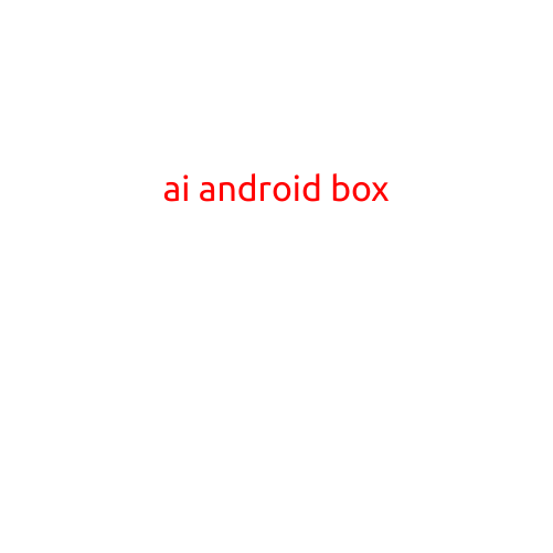 AI Android Box: Revolutionizing Entertainment and Beyond