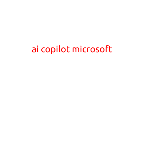 Introducing Microsoft AI Copilot: Revolutionizing Your Productivity