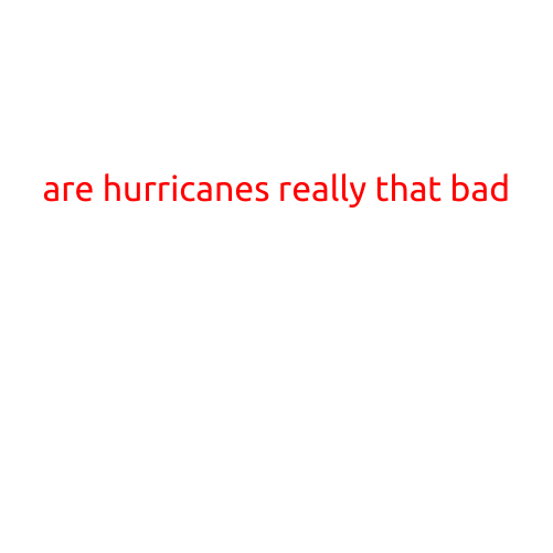 Are Hurricanes Really That Bad?