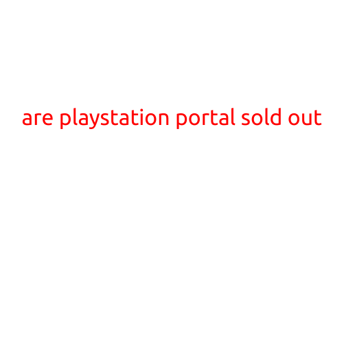 Are PlayStation Portal Controllers Sold Out?