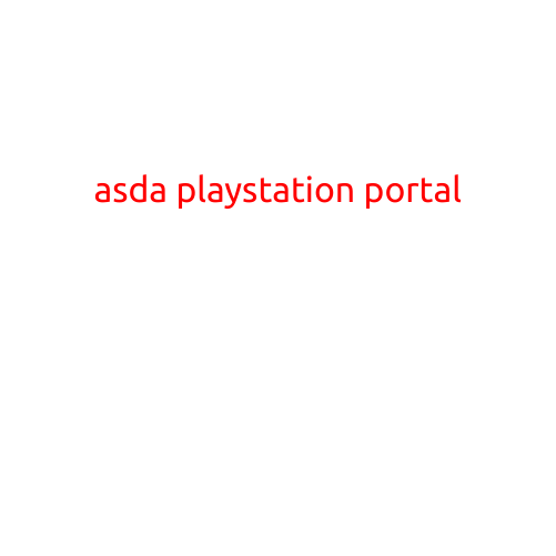 ASDA PlayStation Portal: A Revolutionary Shopping Experience for Gamers