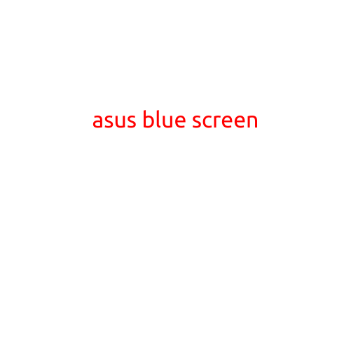  ASUS Blue Screen: Causes, Troubleshooting, and Solutions