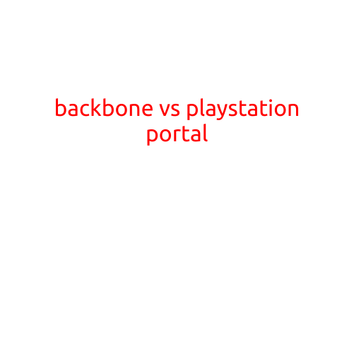 Backbone vs PlayStation Portal: A Comprehensive Comparison