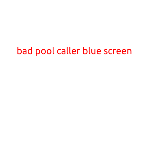 Bad Pool Caller BSOD: Causes, Symptoms, and Fixes