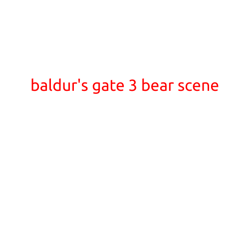 The Bear Necessities: Unpacking the Symbolism of Baldur's Gate 3's Bear Scene