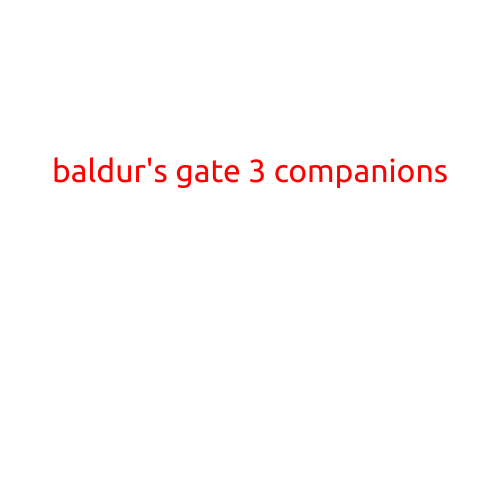 Baldur's Gate 3 Companions: Your New Favorite Heroes