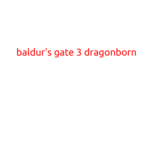 Baldur's Gate 3 Dragonborn: Exploring the Ancient's Return