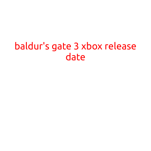 Baldur's Gate 3 Xbox Release Date: Get Ready to Embark on a Heroic Quest