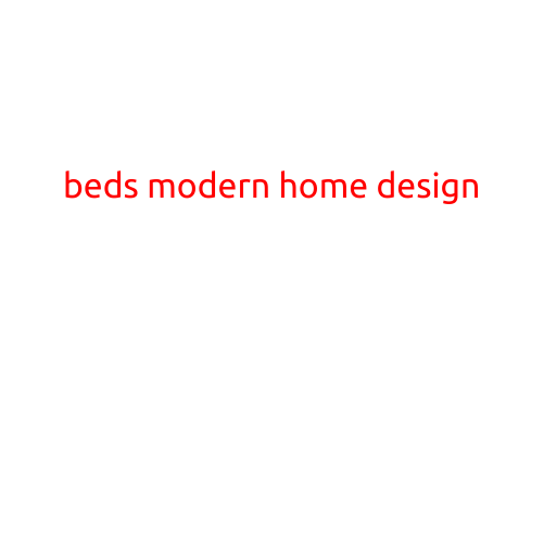 Beds in Modern Home Design: A Guide to Stylish Sleeping Spaces