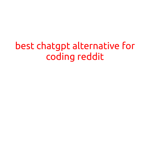 The Best ChatGPT Alternative for Coding on Reddit