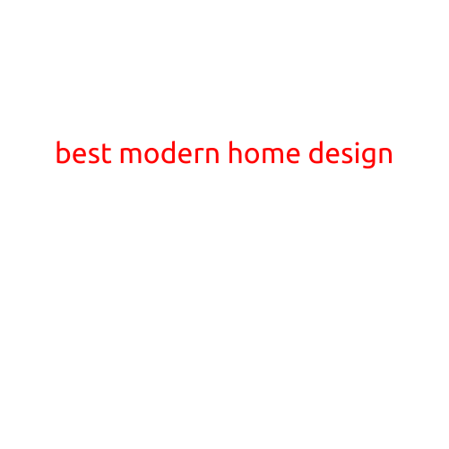 The Best Modern Home Design: Trends and Inspiration