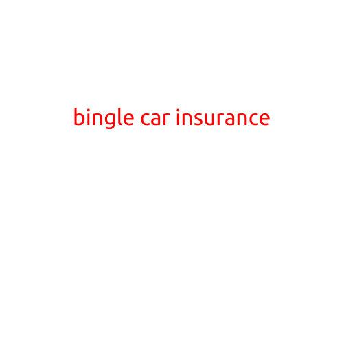 Bingle Car Insurance: A Comprehensive Review