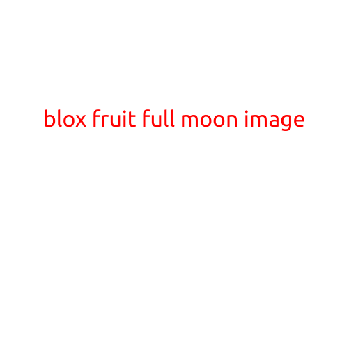 Blox Fruits Full Moon Image: Unveiling the Mysterious Sign of Great Strength