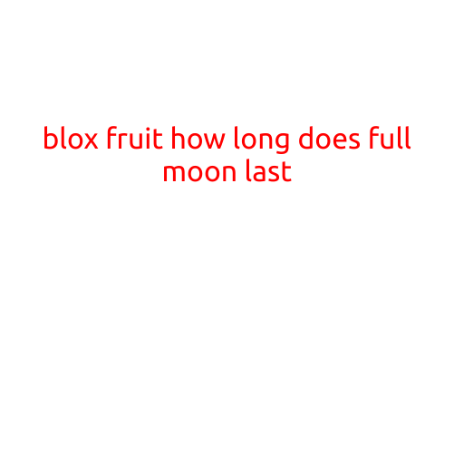 Blox Fruit: How Long Does the Full Moon Last?