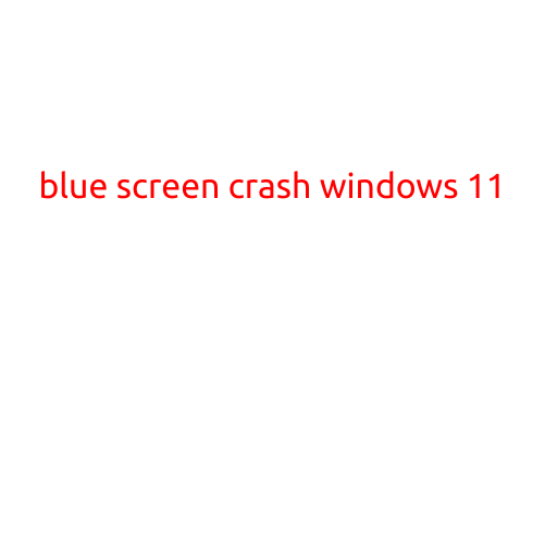 Blue Screen Crash on Windows 11: Causes, Symptoms, and Fixes