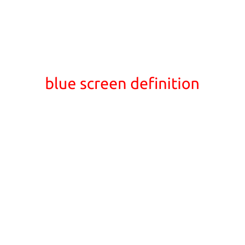 Blue Screen Definition