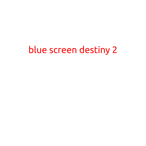 Blue Screen of Death in Destiny 2: Causes, Fixes, and Workarounds