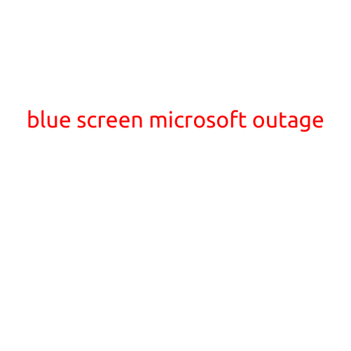 Blue Screen of Death Strikes Microsoft Services: Global Outage Impacts Millions