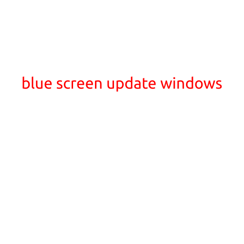 Blue Screen Update Windows: A Step-by-Step Guide to Fixing the Error