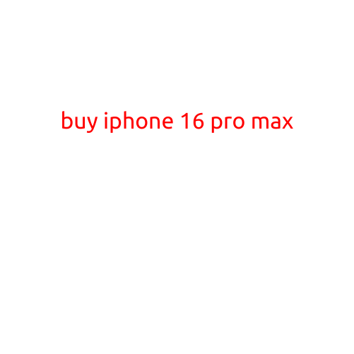 Buy iPhone 16 Pro Max: Everything You Need to Know