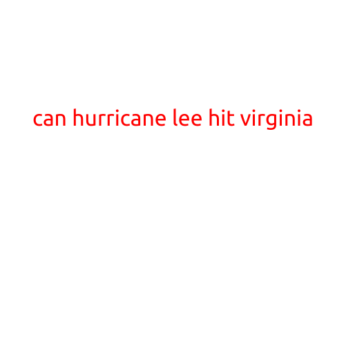 Can Hurricane Lee Hit Virginia?