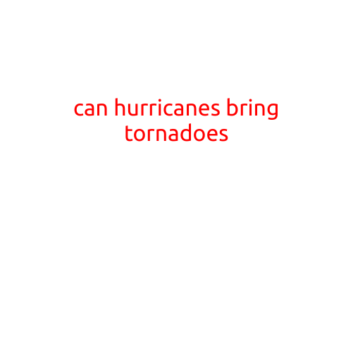 Can Hurricanes Bring Tornadoes?