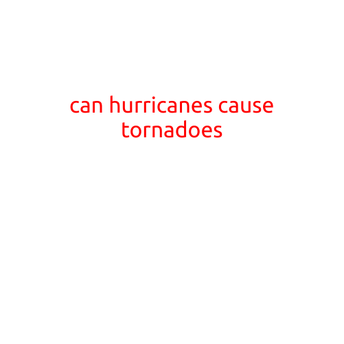 Can Hurricanes Cause Tornadoes?