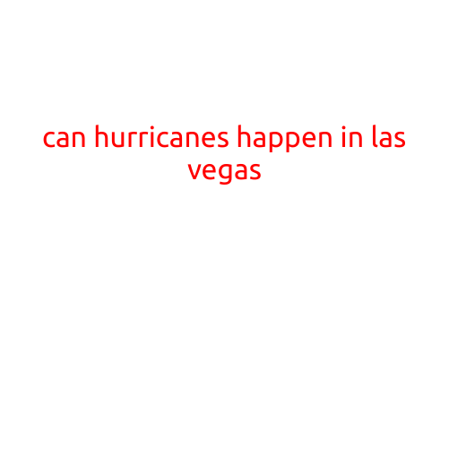 Can Hurricanes Happen in Las Vegas?