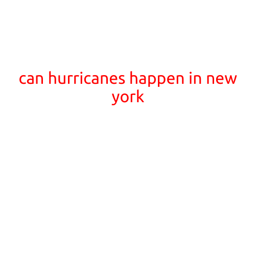 Can Hurricanes Happen in New York?