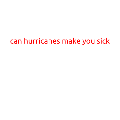 Can Hurricanes Make You Sick?