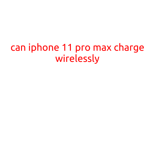 Can iPhone 11 Pro Max Charge Wirelessly?