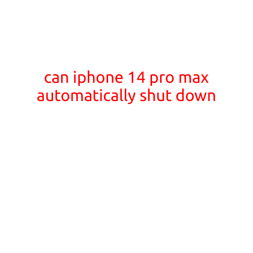 Can iPhone 14 Pro Max Automatically Shut Down?