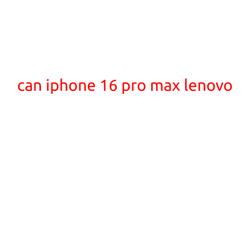 Can iPhone 16 Pro Max Replace Lenovo?