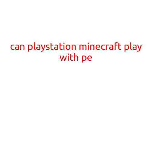 Can PlayStation Minecraft Players Play with PE (Pocket Edition) Users?