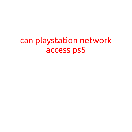 Can PlayStation Network Access PS5?