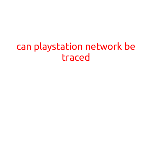 Can PlayStation Network be Traced?