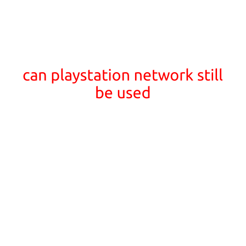 Can PlayStation Network Still Be Used?