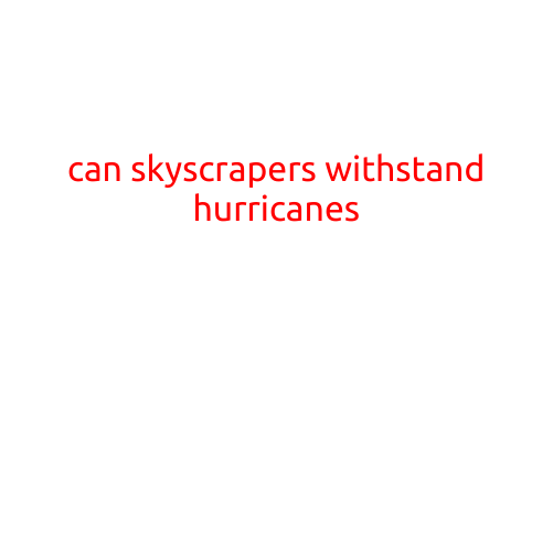 Can Skyscrapers Withstand Hurricanes?