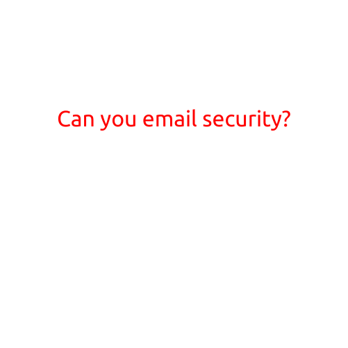 Can You Email Security?