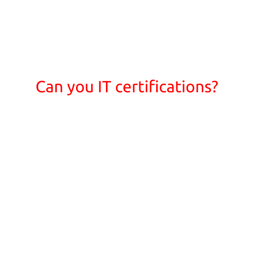 Can You Even?!: Exploring the World of IT Certifications