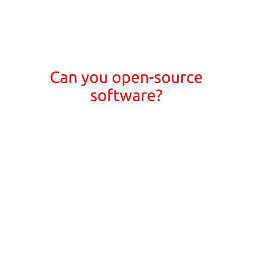 Can You Open-Source Software?